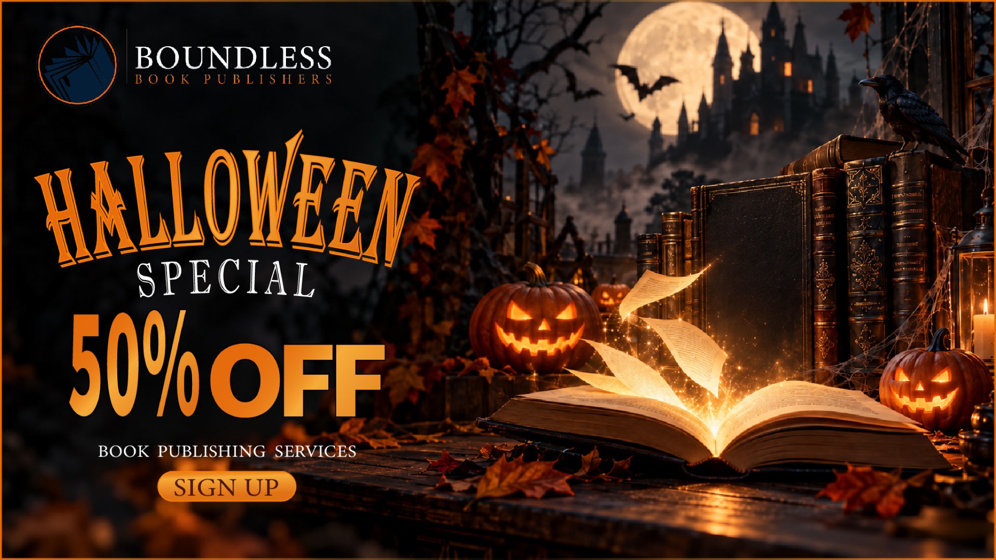 Boundless Book Publishers Halloween Special: 50% off book publishing services. Sign Up.